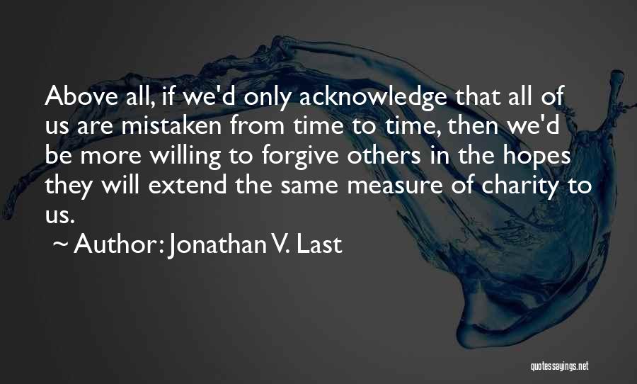 Forgive Me Last Time Quotes By Jonathan V. Last