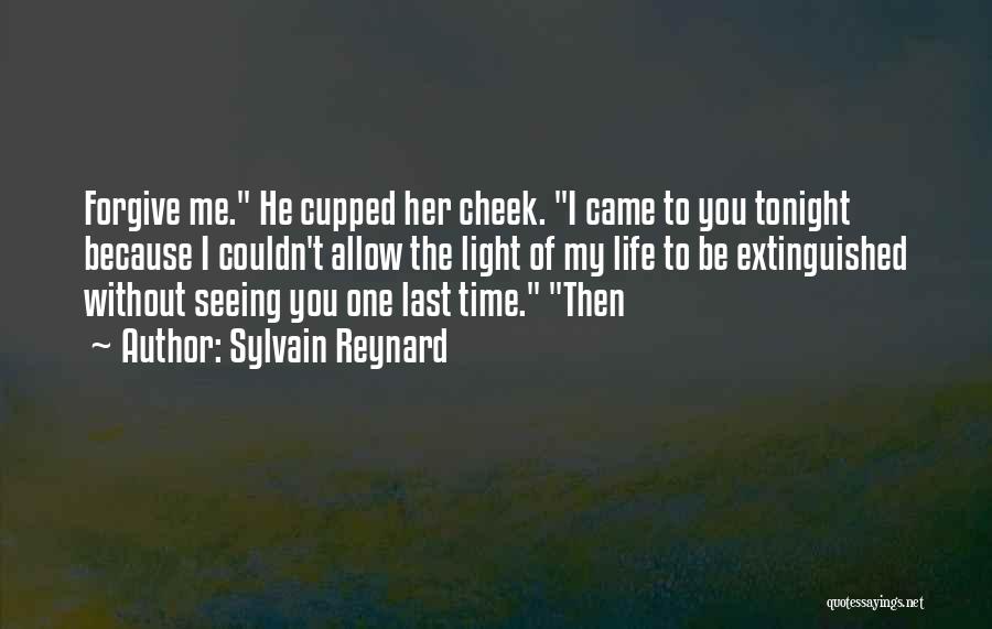 Forgive Me Last Time Quotes By Sylvain Reynard