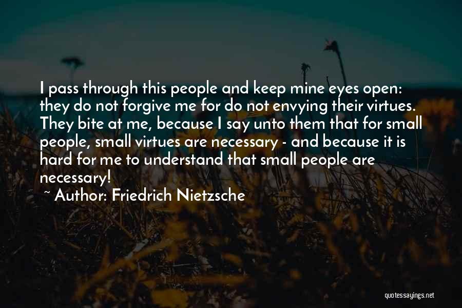 Forgive Me Quotes By Friedrich Nietzsche