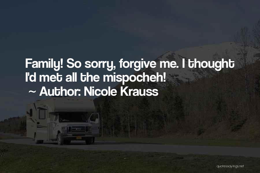 Forgive Me Quotes By Nicole Krauss