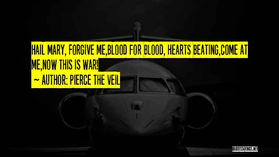 Forgive Me Quotes By Pierce The Veil