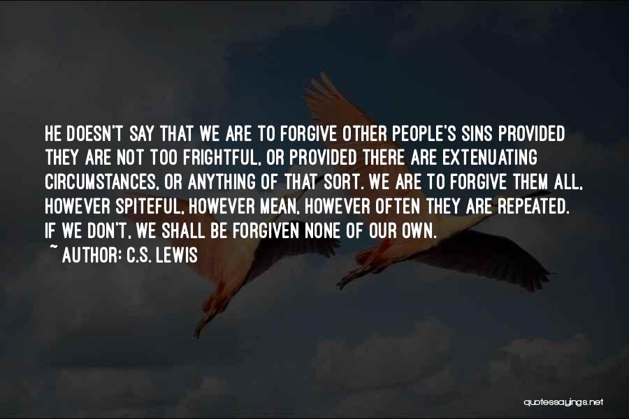 Forgive Often Quotes By C.S. Lewis