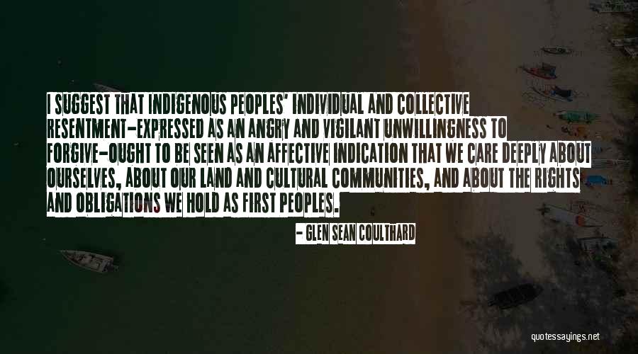 Forgive Ourselves Quotes By Glen Sean Coulthard Forgive Ourselves Quotes By Glen Sean Coulthard