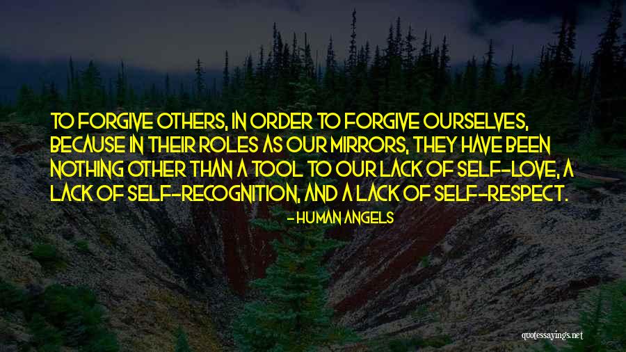 Forgive Ourselves Quotes By Human Angels Forgive Ourselves Quotes By Human Angels
