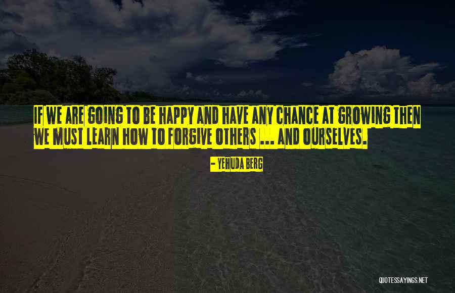Forgive Ourselves Quotes By Yehuda Berg Forgive Ourselves Quotes By Yehuda Berg