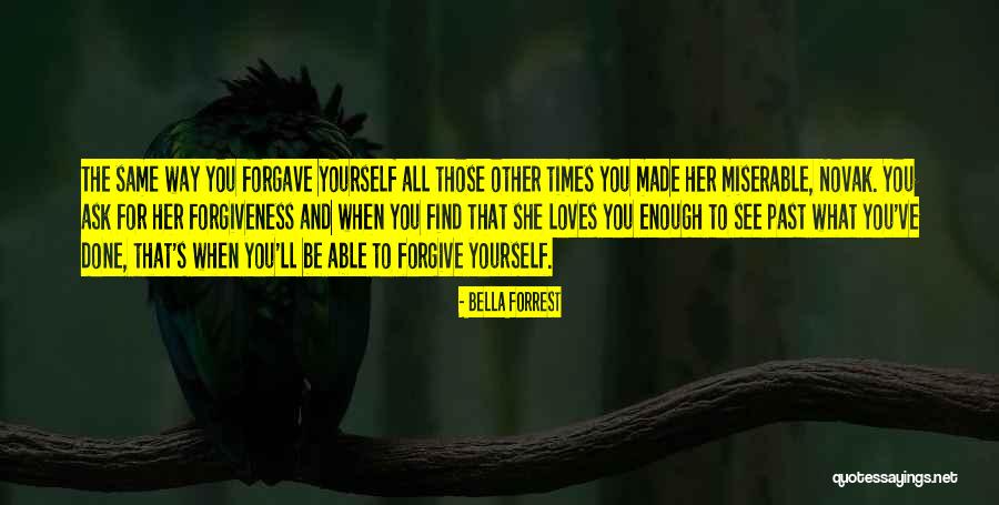 Forgive Past Quotes By Bella Forrest Forgive Past Quotes By Bella Forrest