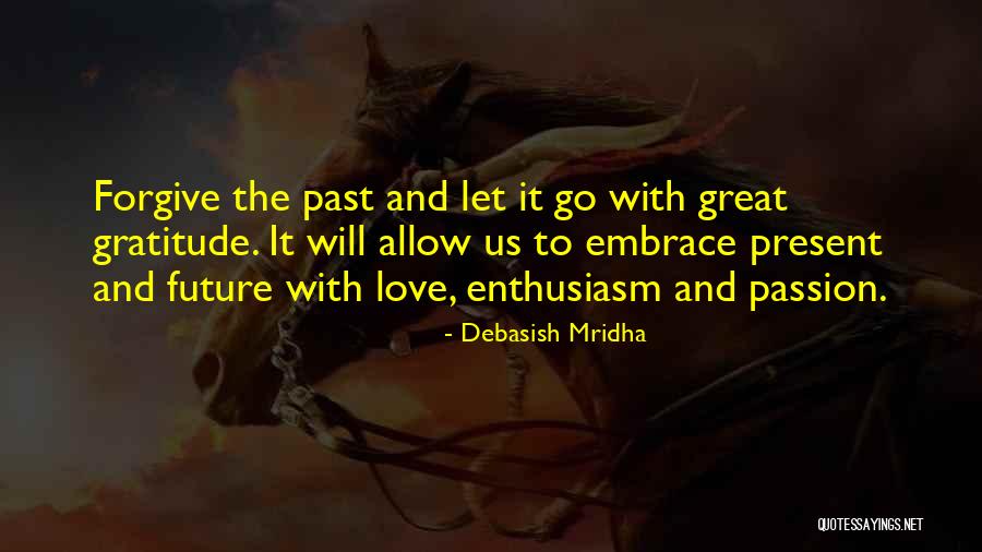 Forgive Past Quotes By Debasish Mridha Forgive Past Quotes By Debasish Mridha