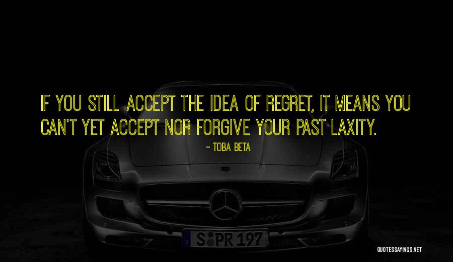 Forgive Past Quotes By Toba Beta Forgive Past Quotes By Toba Beta