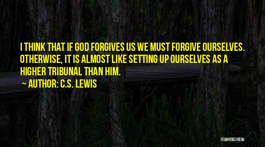 Forgive Quotes By C.S. Lewis