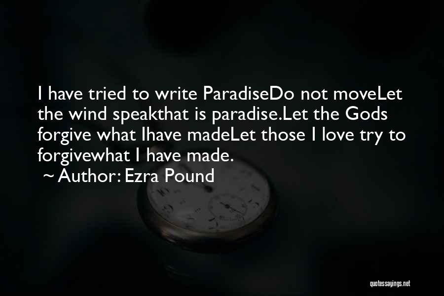 Forgive Quotes By Ezra Pound