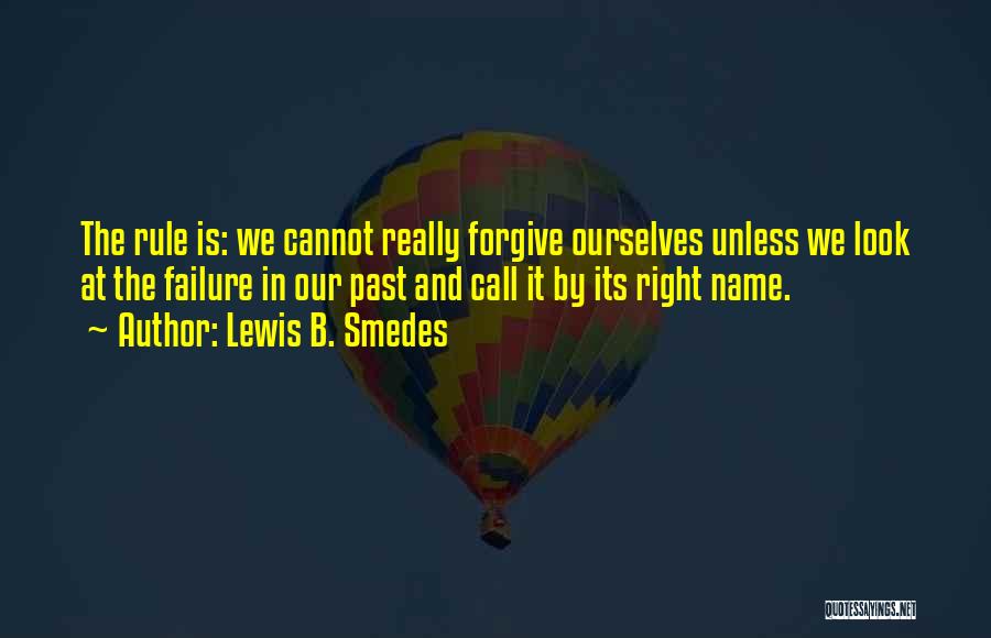 Forgive Quotes By Lewis B. Smedes