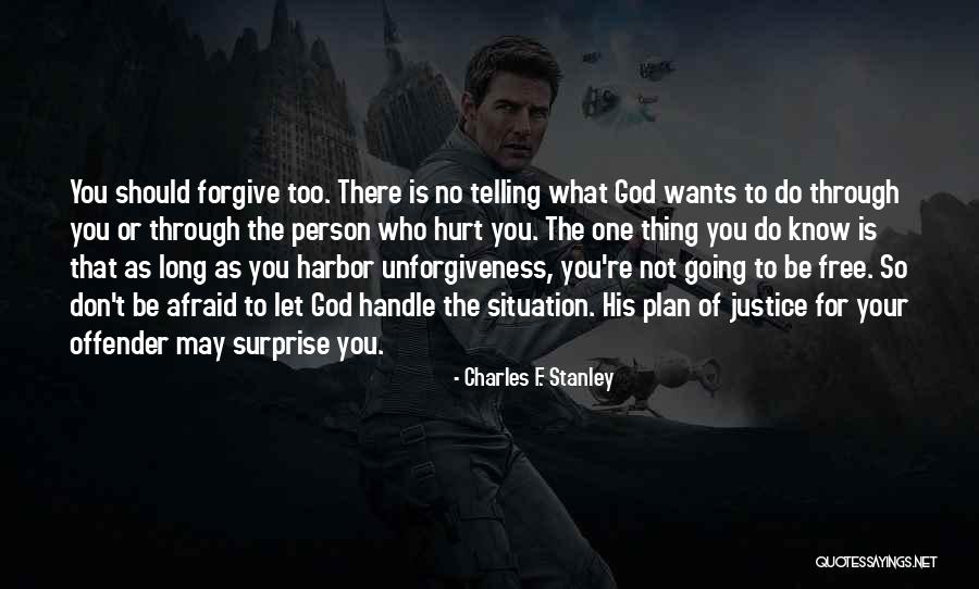 Forgive The One Who Hurt You Quotes By Charles F. Stanley