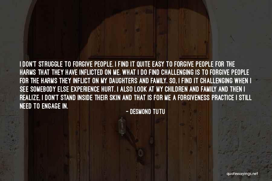 Forgive The One Who Hurt You Quotes By Desmond Tutu