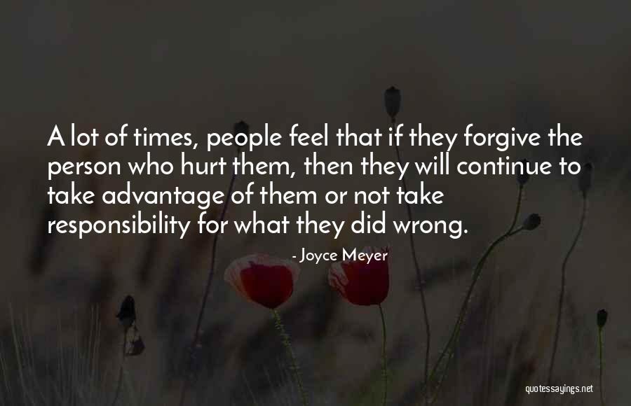 Forgive The One Who Hurt You Quotes By Joyce Meyer