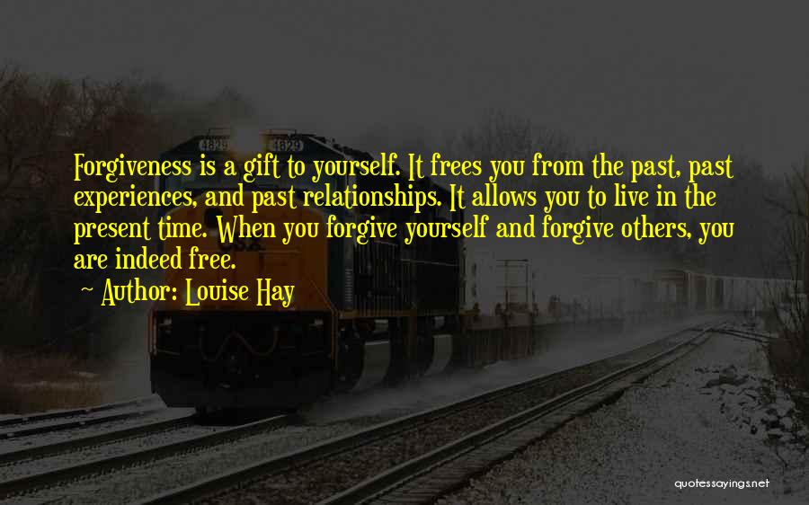 Forgive The Past Live In The Present Quotes By Louise Hay