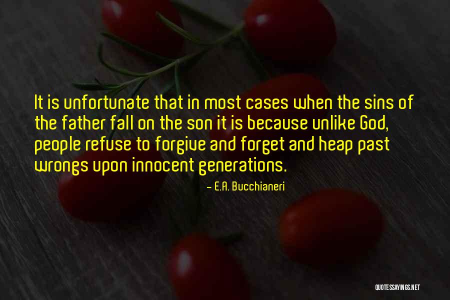 Forgive The Past Quotes By E.A. Bucchianeri Forgive The Past Quotes By E.A. Bucchianeri