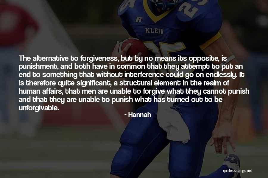 Forgive The Unforgivable Quotes By Hannah Forgive The Unforgivable Quotes By Hannah