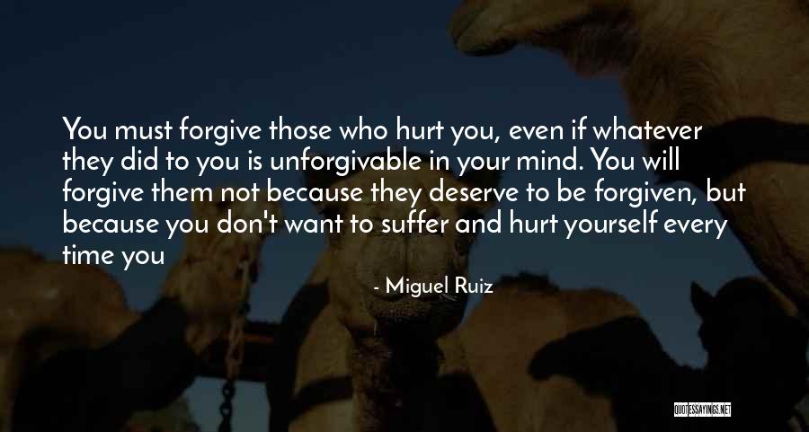 Forgive The Unforgivable Quotes By Miguel Ruiz Forgive The Unforgivable Quotes By Miguel Ruiz