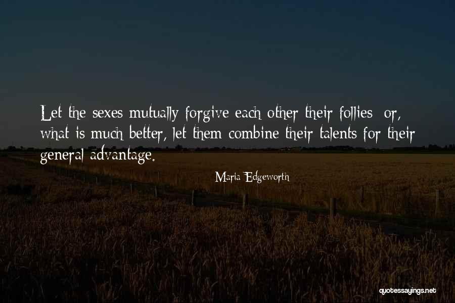 Forgive Them Quotes By Maria Edgeworth Forgive Them Quotes By Maria Edgeworth