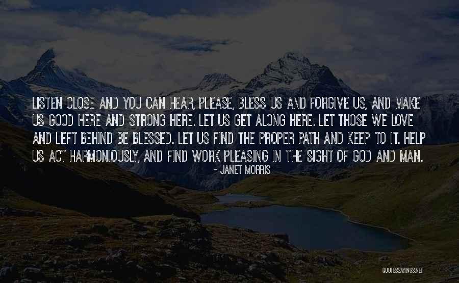 Forgive Those You Love Quotes By Janet Morris Forgive Those You Love Quotes By Janet Morris