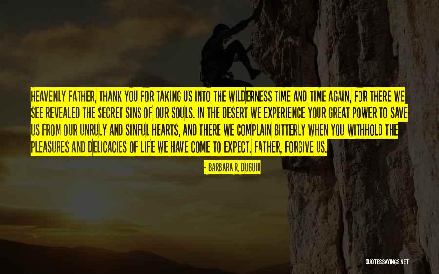 Forgive Us Our Sins Quotes By Barbara R. Duguid Forgive Us Our Sins Quotes By Barbara R. Duguid