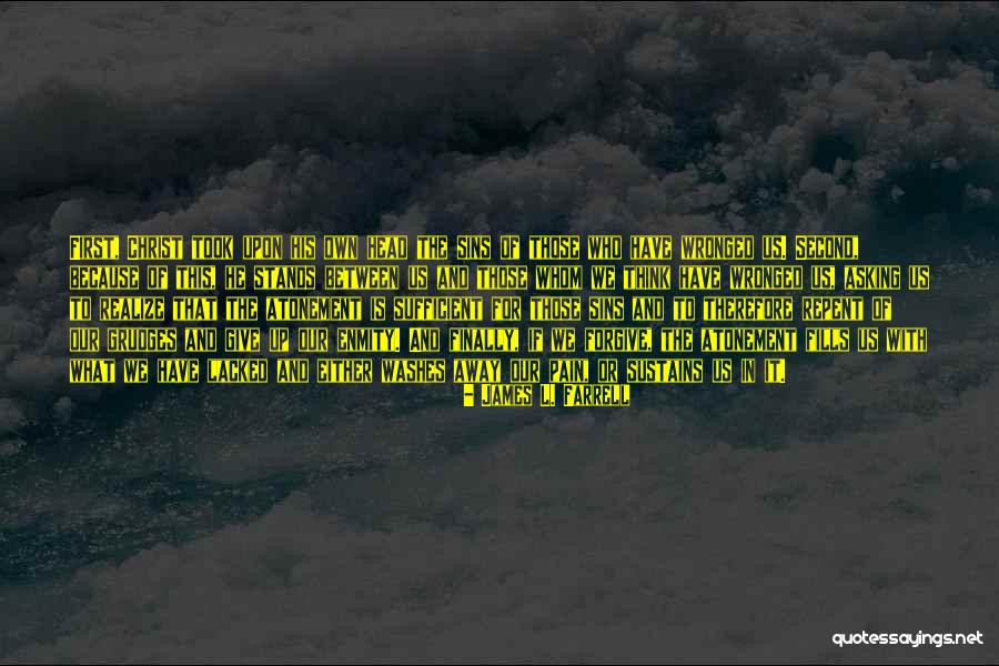 Forgive Us Our Sins Quotes By James L. Farrell Forgive Us Our Sins Quotes By James L. Farrell