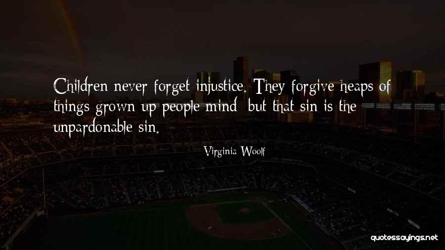 Forgive Yes Forget Never Quotes By Virginia Woolf Forgive Yes Forget Never Quotes By Virginia Woolf
