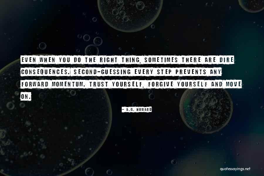 Forgive Yourself And Move On Quotes By A.G. Howard Forgive Yourself And Move On Quotes By A.G. Howard