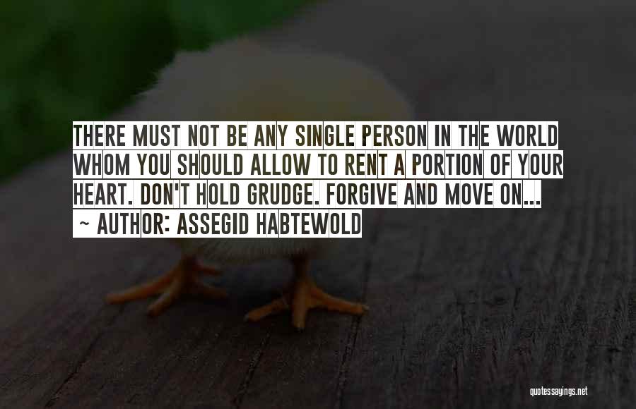 Forgive Yourself And Move On Quotes By Assegid Habtewold