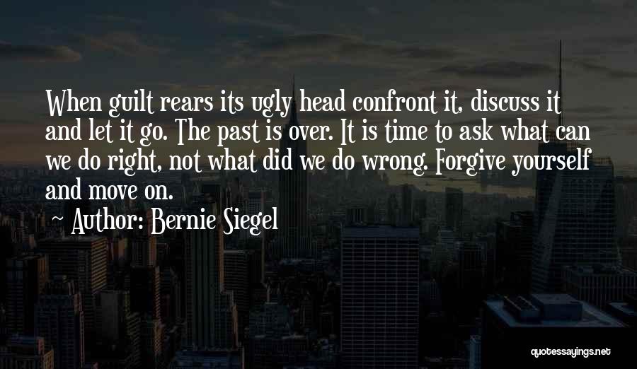 Forgive Yourself And Move On Quotes By Bernie Siegel