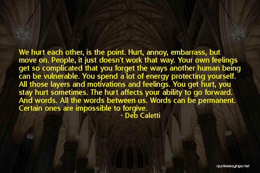 Forgive Yourself And Move On Quotes By Deb Caletti Forgive Yourself And Move On Quotes By Deb Caletti