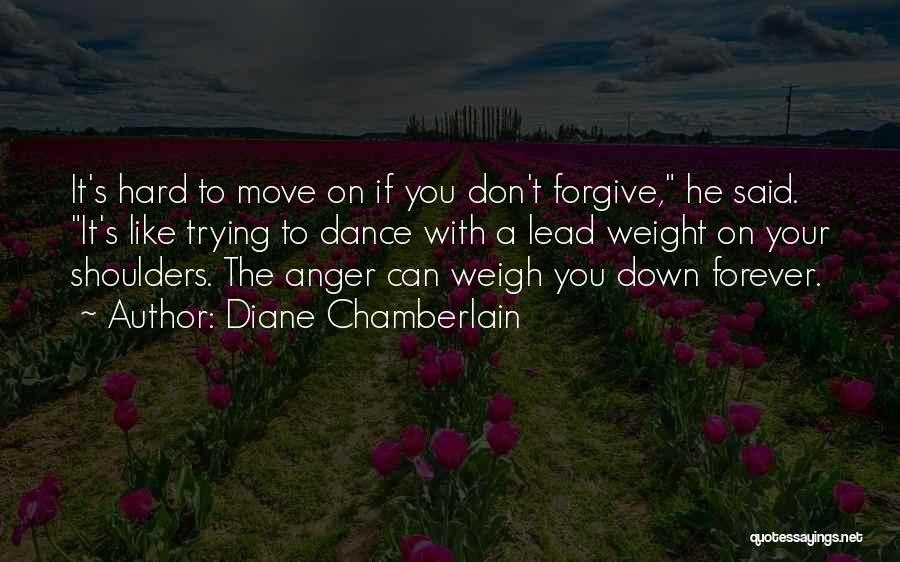 Forgive Yourself And Move On Quotes By Diane Chamberlain