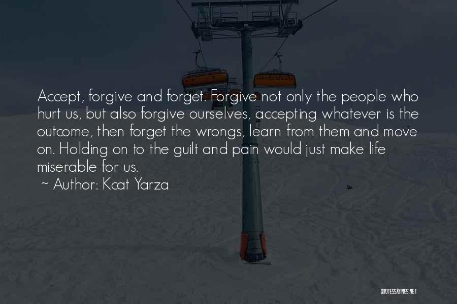 Forgive Yourself And Move On Quotes By Kcat Yarza
