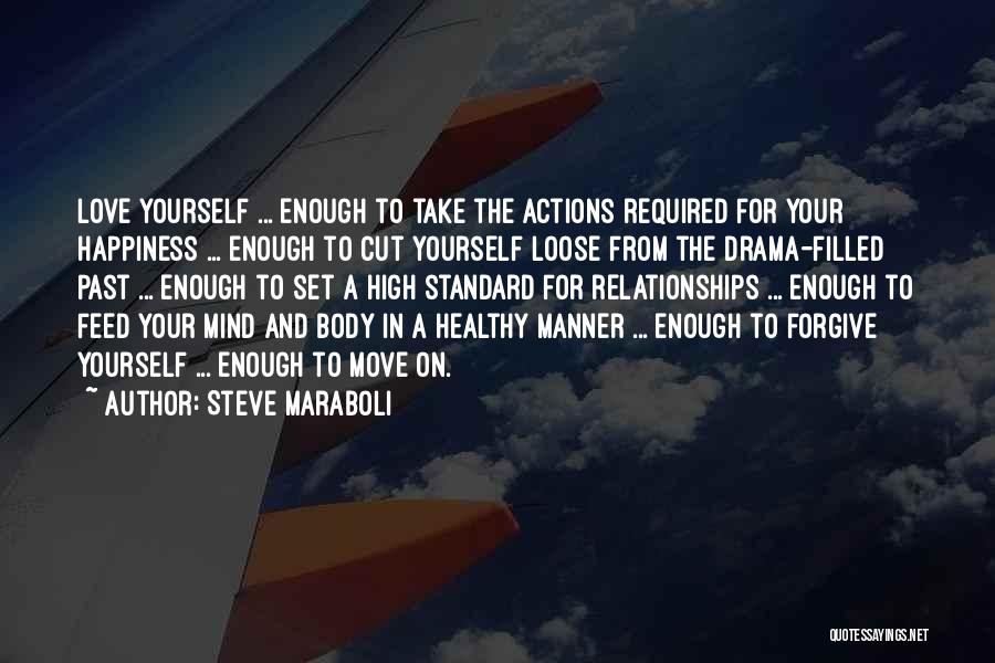 Forgive Yourself And Move On Quotes By Steve Maraboli