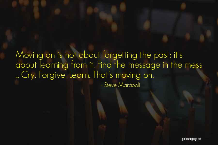 Forgive Yourself And Move On Quotes By Steve Maraboli