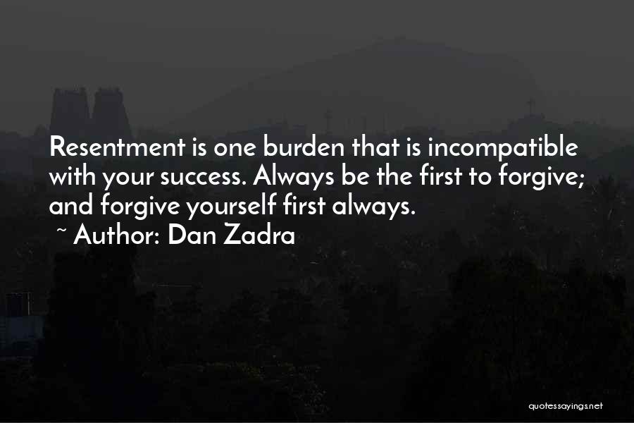 Forgive Yourself First Quotes By Dan Zadra