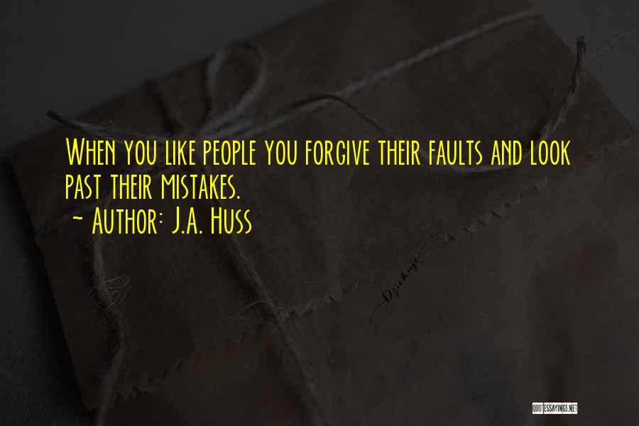 Forgive Yourself For Your Mistakes Quotes By J.A. Huss