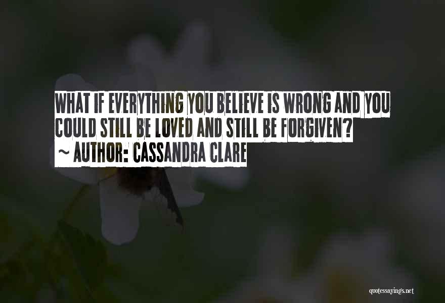 Forgiven And Loved Quotes By Cassandra Clare