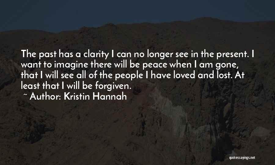 Forgiven And Loved Quotes By Kristin Hannah