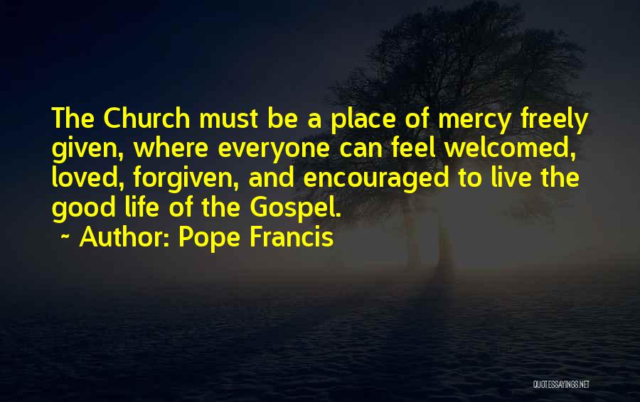 Forgiven And Loved Quotes By Pope Francis