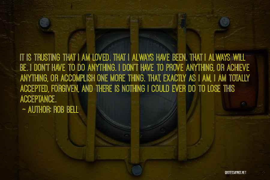 Forgiven And Loved Quotes By Rob Bell