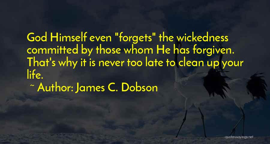 Forgiven By God Quotes By James C. Dobson