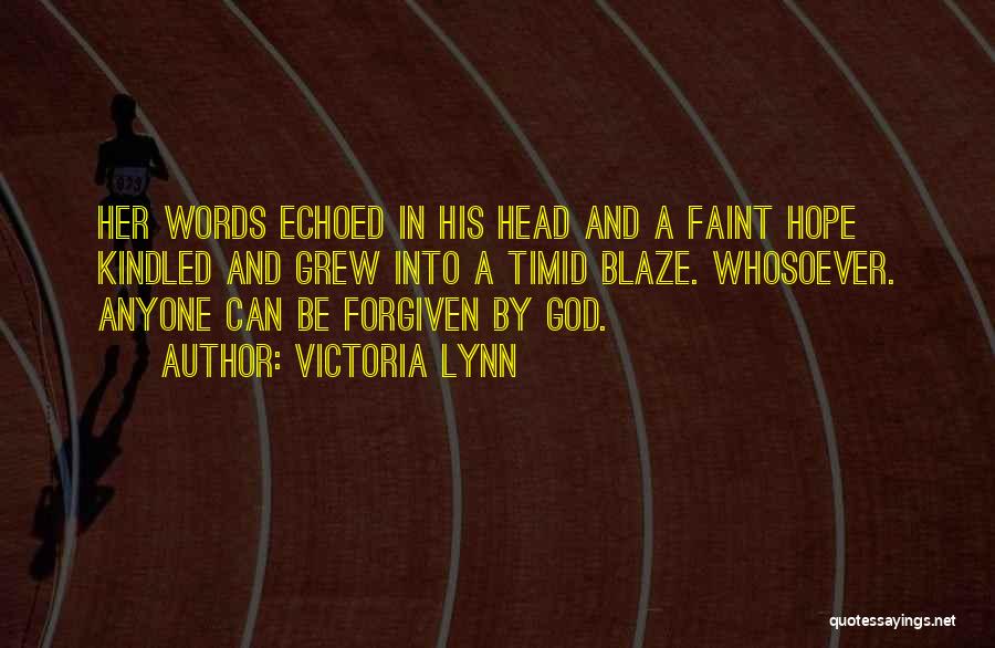 Forgiven By God Quotes By Victoria Lynn