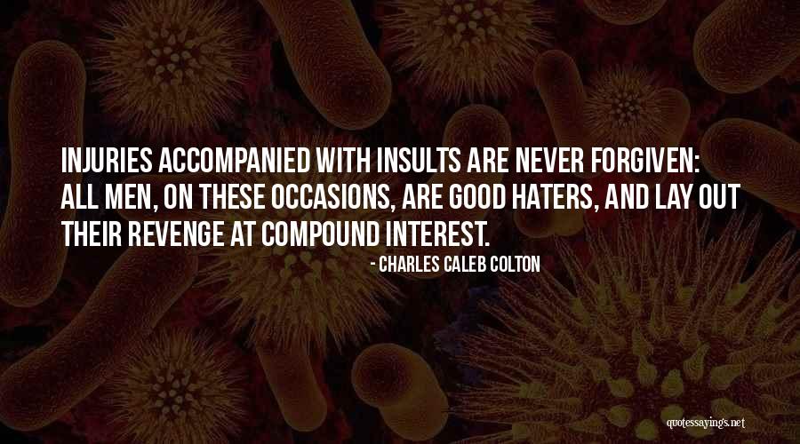 Forgiven Interest Quotes By Charles Caleb Colton Forgiven Interest Quotes By Charles Caleb Colton