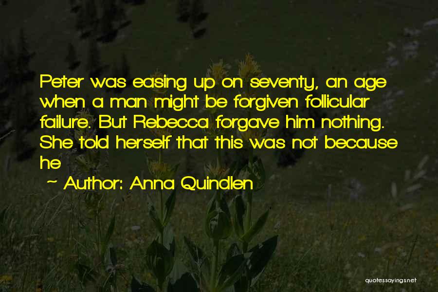 Forgiven Quotes By Anna Quindlen