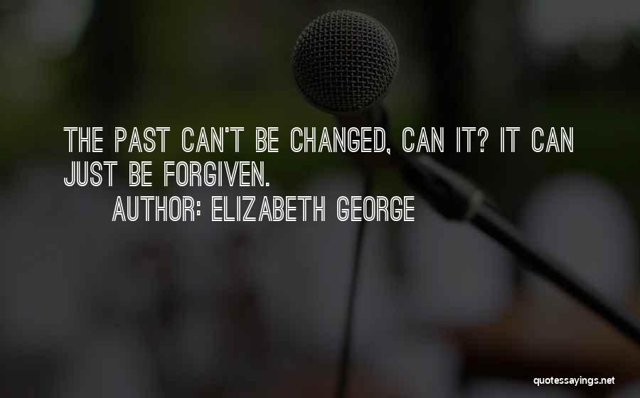 Forgiven Quotes By Elizabeth George