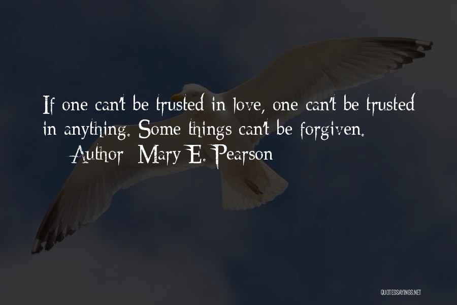 Forgiven Quotes By Mary E. Pearson