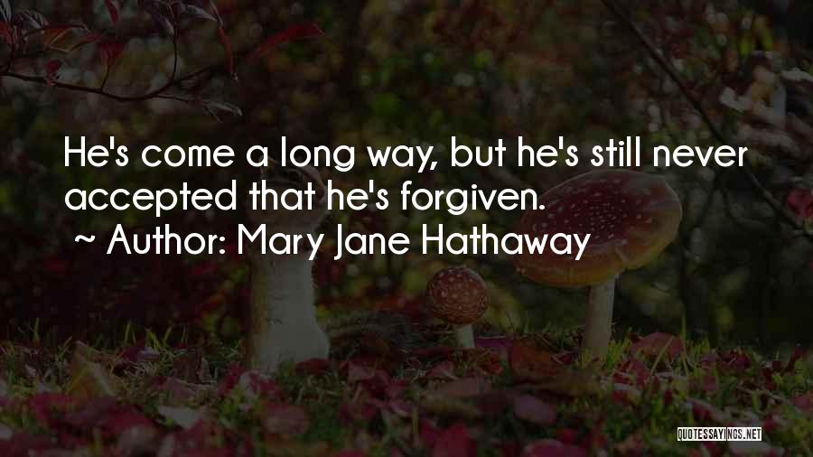 Forgiven Quotes By Mary Jane Hathaway