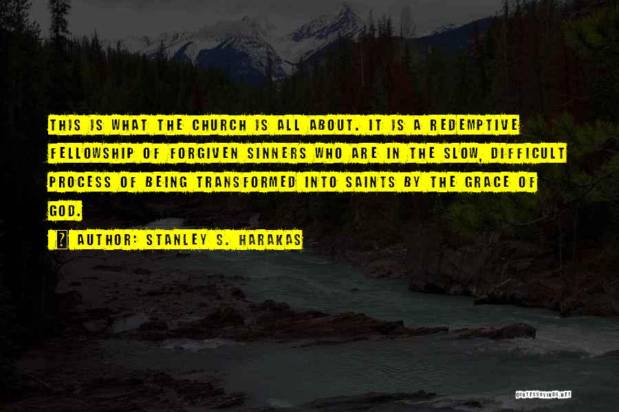 Forgiven Quotes By Stanley S. Harakas