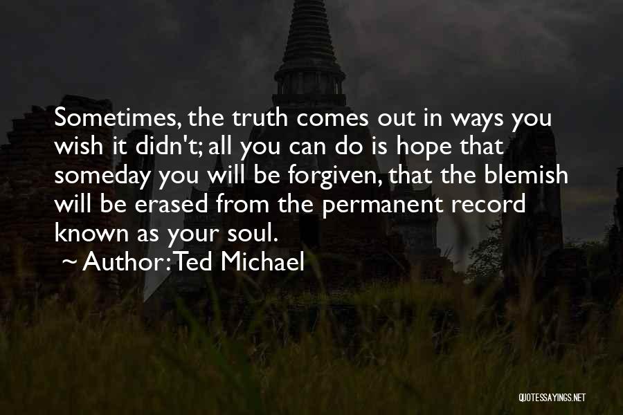 Forgiven Quotes By Ted Michael